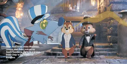  ?? ?? Chip, voiced by John Mulaney, centre, and Dale, voiced by Andy Samberg, right, in a scene from Chip ‘n Dale: Rescue Rangers.