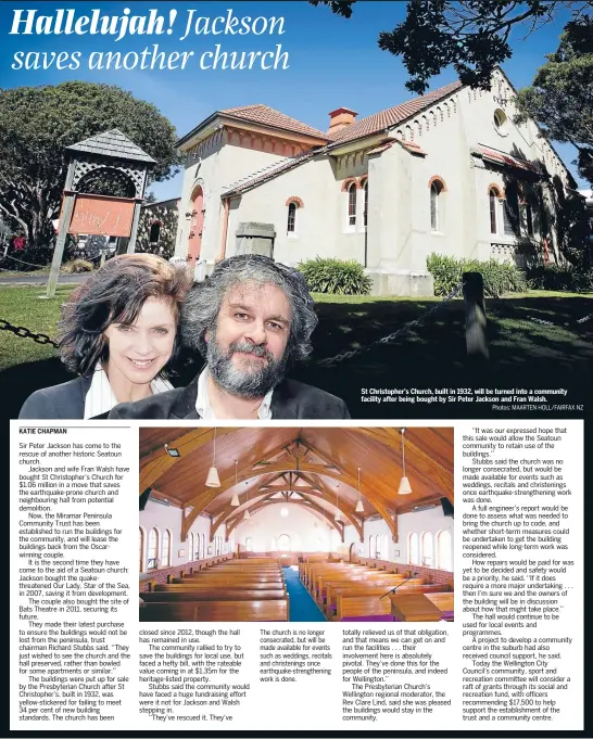  ?? Photos: MAARTEN HOLL/FAIRFAX NZ ?? St Christophe­r’s Church, built in 1932, will be turned into a community facility after being bought by Sir Peter Jackson and Fran Walsh.