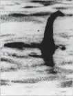  ?? THE ASSOCIATED PRESS ?? Some people say this old photo shows the Loch Ness monster in Scotland.