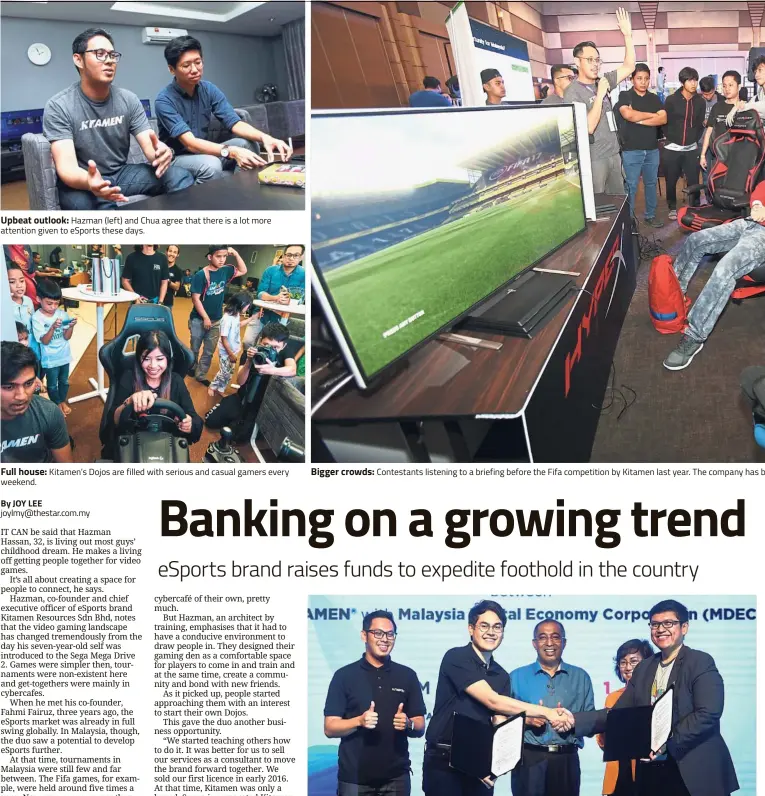  ??  ?? Upbeat outlook: Hazman (left) and Chua agree that there is a lot more attention given to eSports these days. Full house: Kitamen’s Dojos are filled with serious and casual gamers every weekend. Bigger crowds: Contestant­s listening to a briefing before...