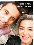  ??  ?? Lisa is now dating James