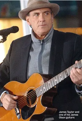  ??  ?? James Taylor and one of his James Olson guitars