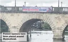  ??  ?? Protest banners have been placed around Maidenhead.