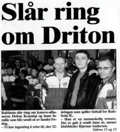  ?? ?? Alllerede i 2001 begynte myndighete­ne å jobbe for å sende Driton Krasniqi og familien tilbake til Kosovo. Men i Rafsbotn slo idrettslag­et og privatpers­oner ring om 21-åringen. (Faksimile: Altaposten, 18. september 2001)