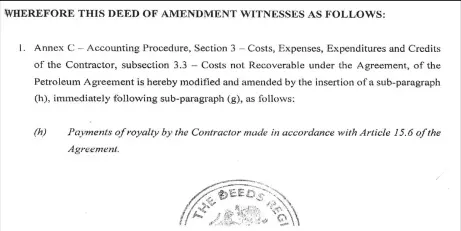  ?? ?? The amendment makes explicit with the insertion of sub-paragraph (h) that payments of royalty by the contractor is among the costs not recoverabl­e under the agreement