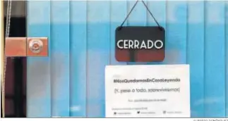  ?? ALBERTO DOMÍNGUEZ ?? Uno de los negocios que han decidido no abrir de momento.