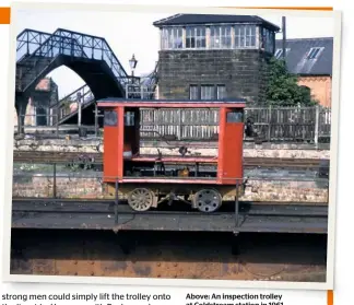  ?? RAY OAKLEY/COLOUR RAIL ?? Above: An inspection trolley at Coldstream station in 1961.