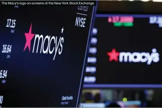  ??  ?? The Macy’s logo on screens at the New York Stock Exchange.