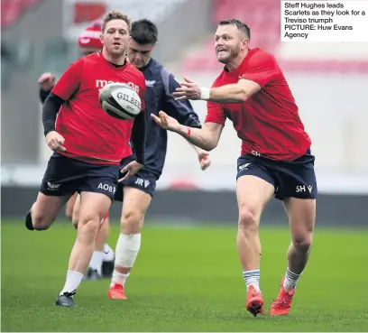  ??  ?? Steff Hughes leads Scarlets as they look for a Treviso triumph PICTURE: Huw Evans Agency