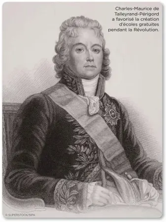  ?? © SUPERSTOCK/SIPA ?? Charles-Maurice de Talleyrand-Périgord a favorisé la création d’écoles gratuites pendant la Révolution.