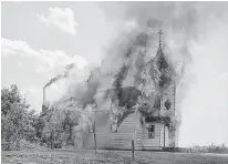  ?? PHOTO BY LYNN SWYSTUN ?? A former Polish Roman Catholic church near Redberry Lake, about 90 kilometres northwest of Saskatoon, burns to the ground on Thursday.