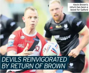  ??  ?? Kevin Brown’s return has been a boost for Salford