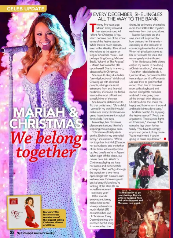  ??  ?? Mariah’s 1994 festive release remains one of the biggest-selling Christmas albums of all time. ‘Tis the season to go over-the-top: Mariah with ex- husband Nick and twins Monroe and Morocco, now eight.