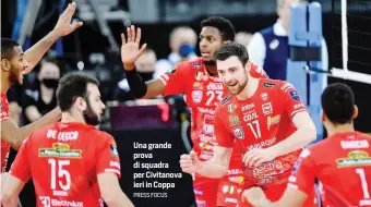  ?? PRESS FOCUS ?? Una grande prova di squadra per Civitanova ieri in Coppa