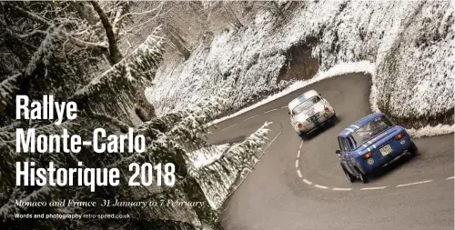  ??  ?? From top Snow and ice made 2018’s event look like Montes of old; Jonathan and Christine Miles’ Porsche 356B; parc fermé by Monaco harbour; classic Monte scene.