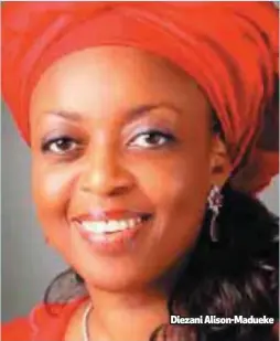  ??  ?? Diezani Alison-Madueke