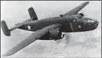  ?? Photo courtey of the U.S. Air Force ?? A B-25 assigned to the 34th Squadron participat­ing in the historic Doolittle Raid on April 18, 1942.