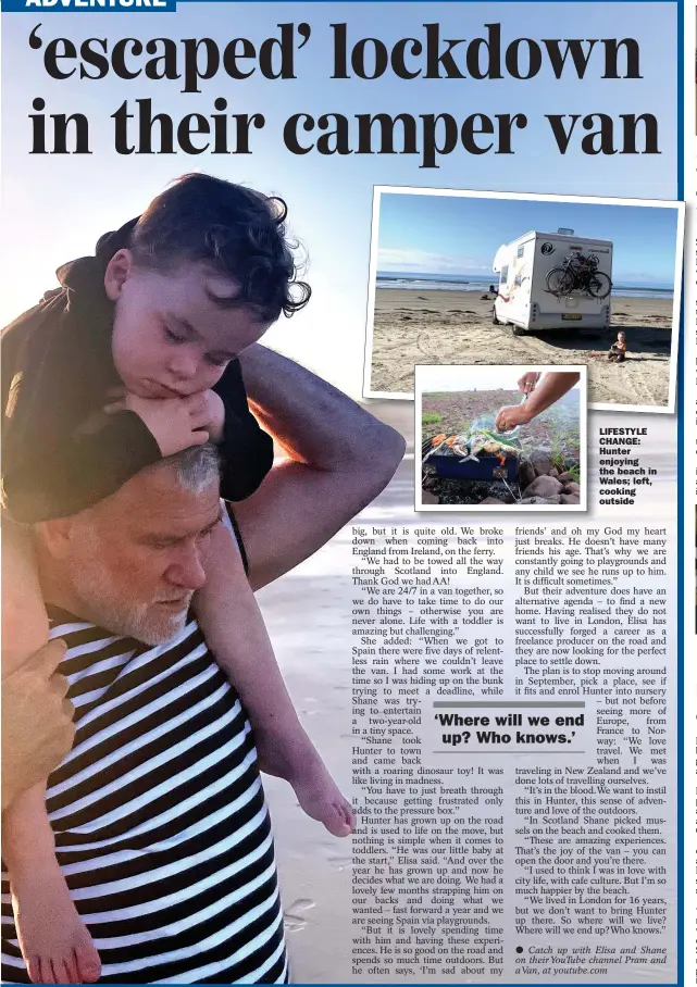  ?? ?? LIFESTYLE CHANGE: Hunter enjoying the beach in Wales; left, cooking outside