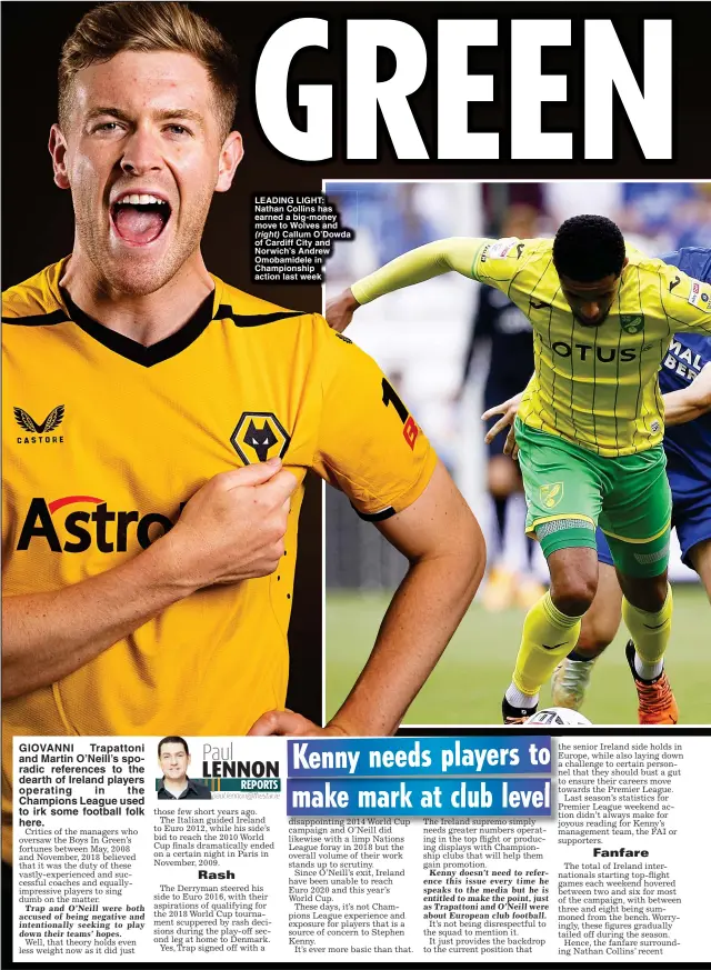  ?? Paul LENNON ?? LEADING LIGHT: Nathan Collins has earned a big-money move to Wolves and
Callum O’Dowda of Cardiff City and Norwich’s Andrew Omobamidel­e in Championsh­ip action last week