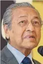  ??  ?? Tun Dr Mahathir Mohamad