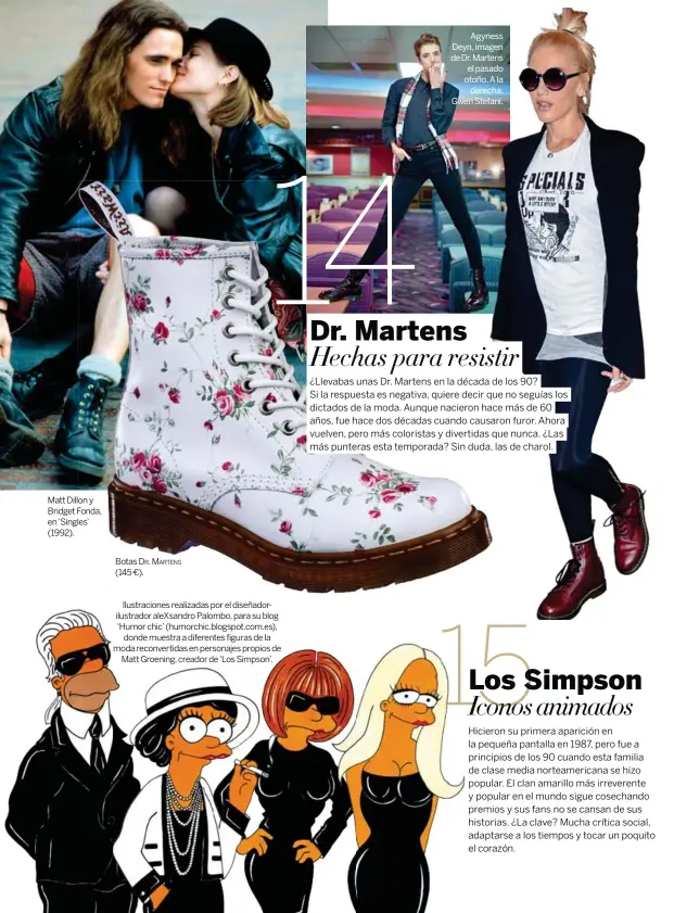  ??  ?? Matt Dillon y Bridget Fonda, en ‘Singles’ (1992). Botas Dr. Martens (145 €).
Agyness Deyn, imagen de Dr. Martens el pasado otoño. A la
derecha, Gwen Stefani.