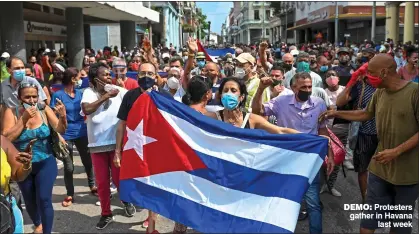  ??  ?? DEMO: Protesters gather in Havana last week