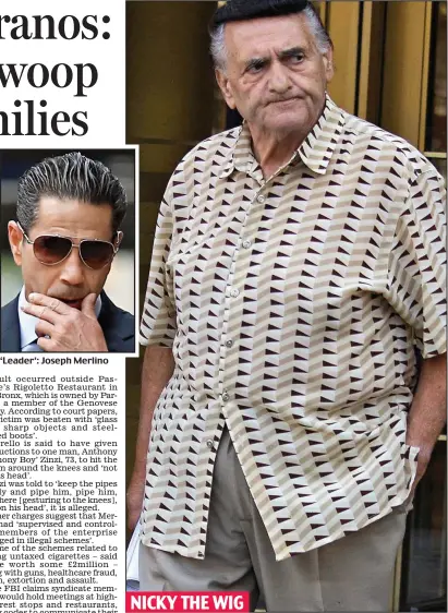  ??  ?? ‘Leader’: Joseph Merlino NICKY THE WIG Facing racketeeri­ng charge: Nicholas Vuolo, 71, outside court in New York