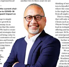  ?? Supplied ?? Ravi Rao took over as the CEO of WPP’s media investment network, GroupM MENA, in May 2019.