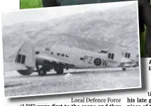  ??  ?? Above: Billy Downes, Dermot Whelan (land owner) and Sean Egan on the land where the plane came aground; LEFT The plane in Greenland.