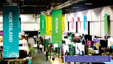  ??  ?? New Zealand’s conference industry met with local and internatio­nal conference organisers at MEETINGS 2019.