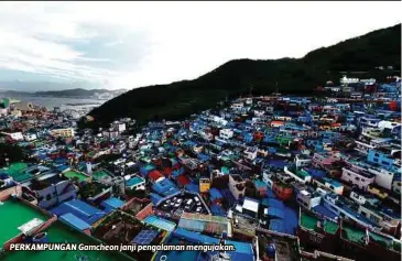  ??  ?? PERKAMPUNG­AN Gam cheon janji pengalam an m engujak an.