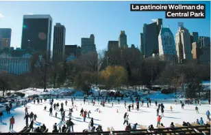  ??  ?? La patinoire Wollman de Central Park