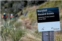  ?? PHOTO: ALDEN WILLIAMS/FAIRFAX NZ ?? A rockfall warning sign on the Port Hils.