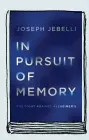  ??  ?? NON- FICTION In Pursuit of Memory: The Fight Against Alzheimer’s by JOSEPH JEBELLI Hachette Australia (2017) RRP $29.95