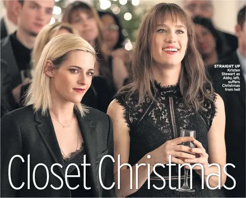  ??  ?? STRAIGHT UP Kristen Stewart as Abby, left, suffers Christmas from hell