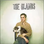  ??  ?? The Glands’ “I Can See My House From Here,” the deluxe vinyl box set that includes the band’s first two albums and unreleased music.