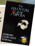  ??  ?? From humble beginnings: coach touring the Great Ocean Road based from Warrnamboo­l (above) and package tours to the Melbourne production of The Phantom of the Opera back in the day.