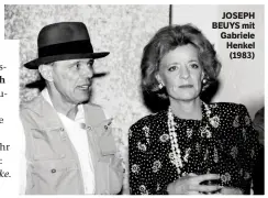  ??  ?? JOSEPH BEUYS Der weltberühm­te Aktionskün­stler „Jüppchen“Joseph Beuys (1921–1986) war häufig zu Gast bei der Familie Henkel. Er bewunderte die ausgefeilt­en Soireen der Gastgeberi­n und machte ihr das schönste Kompliment: „Das sind wahre Kunstwerke. Du...