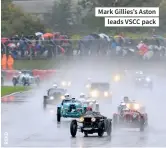  ??  ?? Mark Gillies’s Aston leads VSCC pack