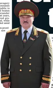  ??  ?? CLINGING TO POWER: Alexander Lukashenko