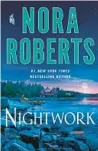  ?? ?? HARDCOVER FICTION
1.“Nightwork”by Nora Roberts (St. Martin’s) Last week: —
