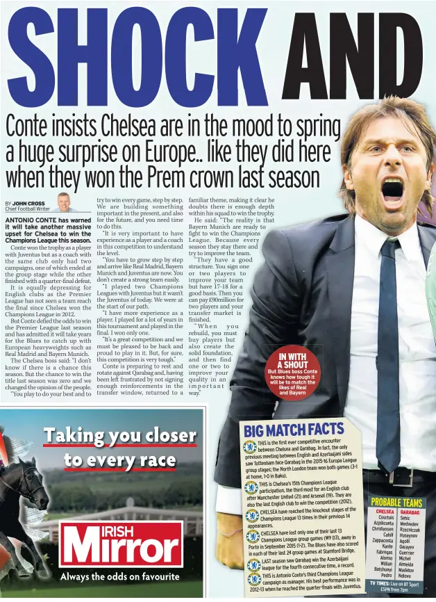  ??  ?? IN WITH A SHOUT
But Blues boss Conte knows how tough it will be to match the likes of Real and Bayern