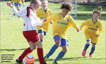  ??  ?? Action from the Balrath v East Meath United girls game.