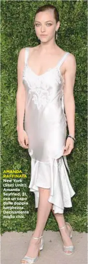  ??  ?? AMANDA RAFFINATA New York (Stati Uniti). Amanda Seyfried, 31, osa un capo dalla doppia lunghezza. Decisament­e molto chic.