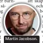  ?? FOTO: PRESSBILD ?? Martin Jacobson.