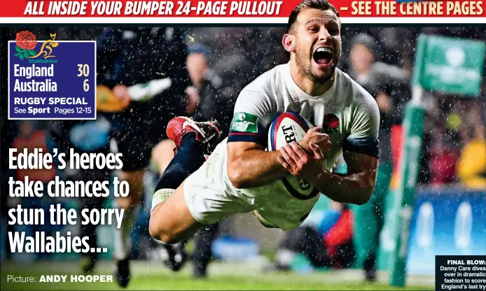  ?? Picture: ANDY HOOPER ?? FINAL BLOW: Danny Care dives over in dramatic fashion to score England’s last try