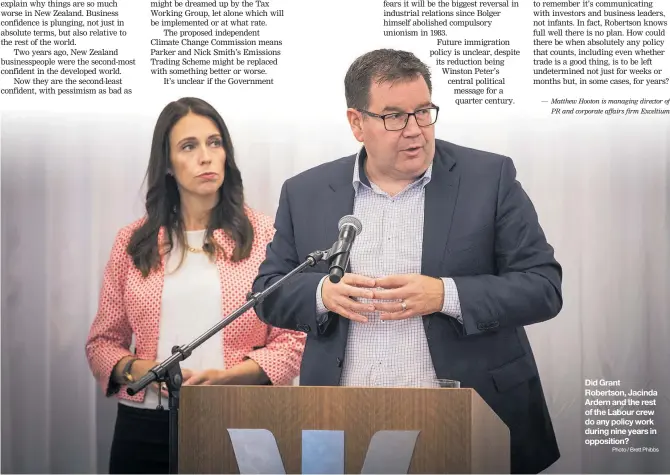  ?? Photo / Brett Phibbs ?? Did Grant Robertson, Jacinda Ardern and the rest of the Labour crew do any policy work during nine years in opposition?