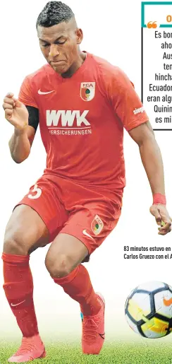  ??  ?? 83 minutos estuvo en cancha Carlos Gruezo con el Augsburg.