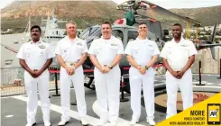  ?? | WO2 BYRON LOMBARD Navy News ?? CAPTAIN Ajay D Theophilus, Captain Jasper Van Der Westhuizen, Captain Sérgio B Ozório, Commander Eugenio C Huguenin and Captain Cebo H Gwala.