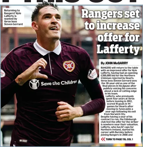  ??  ?? Returning to Rangers? Kyle Lafferty is wanted by Ibrox boss Steven Gerrard